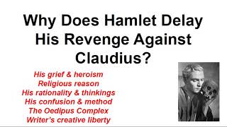 Why Does Hamlet Delay OR Why Does Hamlet Delay His Revenge Against Claudius [upl. by Eiramit111]