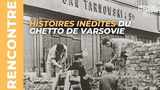 Rencontre  Histoires inédites du ghetto de Varsovie  19042018 [upl. by Scevour]