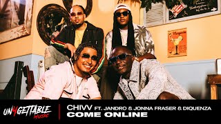 Chivv  Come Online ft Jandro Jonna Fraser amp Diquenza Viral Festival Anthem [upl. by Roderich687]