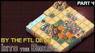 TERRAFORMING AND BOMBS  Into The Breach  Part 4 Gameplay Lets Play [upl. by Araldo]