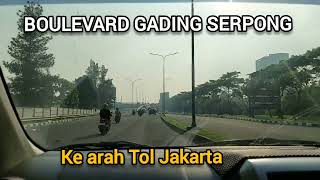 SUASANA PAGI seputar Boulevard Gading Serpong AJ ini kearah Tol Tangerang  Jakarta [upl. by Pickar]