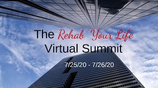 The 2020 Rehab Your Life Virtual Summit  Welcome  Karen Malone CRC [upl. by Xel671]