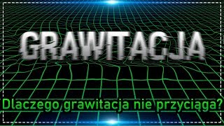 Wyjaśnienie grawitacji Dlaczego grawitacja działa na bezmasowe światło Ogólna teoria względności [upl. by Attelocin]