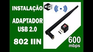 COMO INSTALAR ADAPTADOR USB 20 WIRELESS 802 IIN [upl. by Possing125]