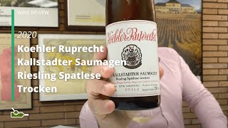 Wine Review Koehler Ruprecht Kallstadter Saumagen Riesling Spatlese Trocken 2020 [upl. by Serg]