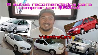 5 autos recomendados para comprar con 50mil pesos [upl. by Asselam]