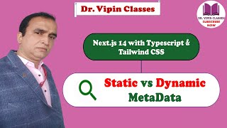Metadata in Nextjs  Static vs Dynamic Metadata in Nextjs  Nextjs 14 Tutorial 19 [upl. by Nairrod]