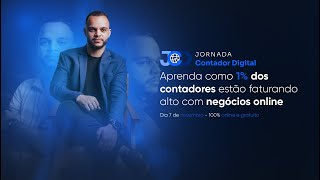 JORNADA CONTADOR DIGITAL  Aprenda a fazer os negócios online correrem atrás de você 🚀 [upl. by Garbe]