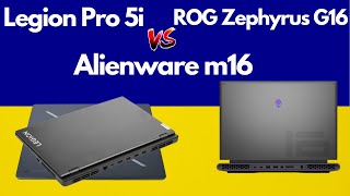 Lenovo Legion Pro 5i vs ASUS ROG Zephyrus G16 vs Alienware m16 [upl. by Richella]