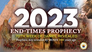 2023 ENDTIMES PROPHECY 70th Week of Daniel Revealed [upl. by Narah]