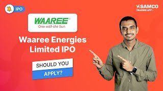 Waaree Energies IPO Review Price Dates Risks Should You Apply  What Investors Must Know  Samco [upl. by Betsey]