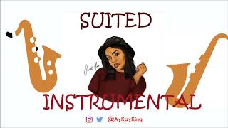 Shekhinah Mr Eazi  Suited Instrumental Remix 🎷Saxophone Acoustic Cover AyKayKing african pop [upl. by Jazmin]