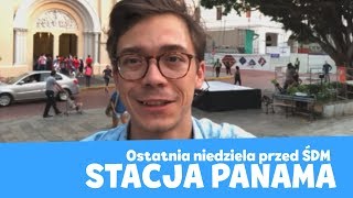 Stacja Panama  Ostatnia niedziela przed ĹšDM [upl. by Joye]