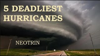 The Five Deadliest Hurricanes A Journey Τhrough Τime [upl. by Balas]