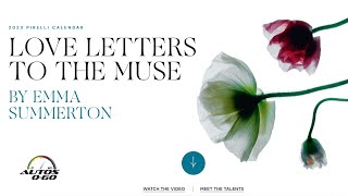 2023 PIRELLI CALENDAR LOVE LETTERS TO THE MUSE BY EMMA SUMMERTON [upl. by Henka]