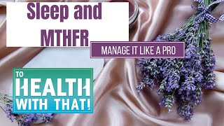 Master your MTHFR related Sleep Problems [upl. by Assiral]