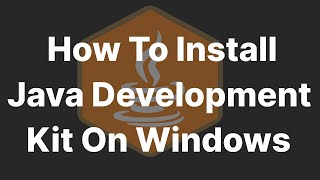 How to Install and Set Up Java Development Kit JDK on Windows [upl. by Simone34]