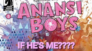 ANANSI BOYS 5 IF HES ME [upl. by Irelav556]