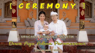 CEREMONY  TIGANG OTONAN amp MEPETIK quotDewa Ayu Adina Parameswariquot  Bangli 2 September2024 [upl. by Margareta918]