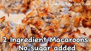 Macaroons No Sugar Added  Two ingredients [upl. by Gwenni]