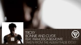 Tricky  Bonnie and Clyde feat Francesca Belmonte [upl. by Betti]