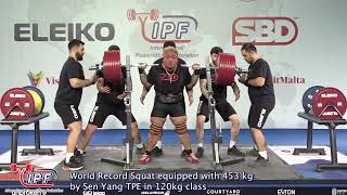 World Record Squat equipped with 453 kg by Sen Yang TPE in 120kg class [upl. by Marylinda391]