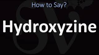 How to Pronounce Hydroxyzine CORRECTLY [upl. by Hayse114]