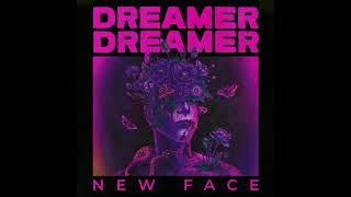 DREAMER DREAMER  New Face  Full Album Stream [upl. by Nathanson]