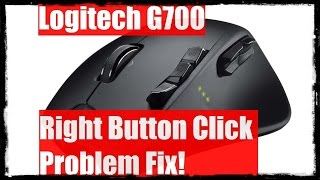 🔝 Logitech G700 🎮 Right Button Click Problem Fixed 🎮 [upl. by Zawde]