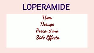 Loperamide  Uses Dosage Precautions amp Side Effects [upl. by Tlok]