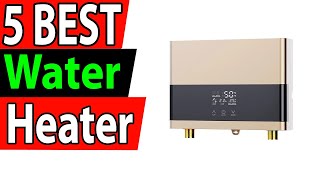 5 Best Electric Water Heater Review 2024 [upl. by Nnayllehs]