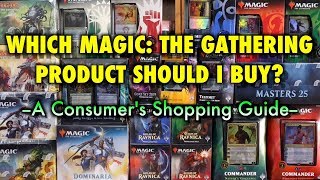 Which Magic The Gathering Product Should I Buy A Consumers Shopping Guide [upl. by Norina]