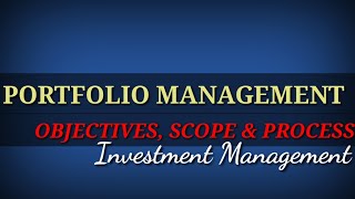 PORTFOLIO MANAGEMENT  OBJECTIVES SCOPE amp PROCESS  MCom Third sem Investment managemrnt classes [upl. by Skardol]