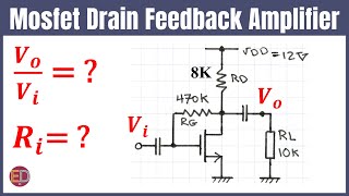 MOSFET Drain Feedback Amplifier MOSFET Circuit Analysis NChannel MOSFET Common Source Analysis [upl. by Frieder352]