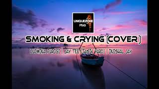 Smoking and Crying Cover  Ludwina Furigi Jay Tee Tasik Yard amp Inishal Jay PNG Music 2020 [upl. by Tanner]