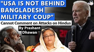 USA IS NOT BEHIND BANGLADESH MILITARY COUP  Angry USA Finally Responds  Attacks on Hindus [upl. by Pergrim]