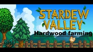 Stardew Valley  Hardwood Farming  Farming Guide  Secret Forest [upl. by Enair]