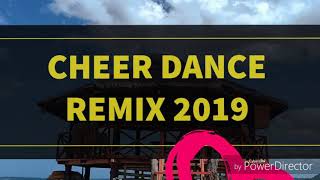 Cheer Dance Remix 2019 [upl. by Mccarthy]