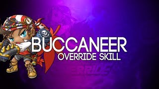 Reboot Buccaneer OVERRIDE 5th Job Skill Showcase [upl. by Nnayr]