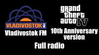 GTA IV GTA 4  Vladivostok FM 10th Anniversary version  Full radio [upl. by Kurth]