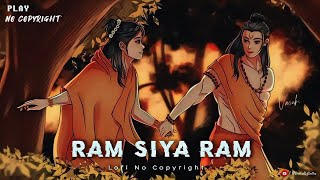 No Copyright  Ram Siya Ram Siya Ram Jay Jay Ram  No Copyright Music  Slowed  Reverb  Lofi [upl. by Atsahs176]