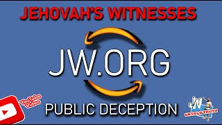 Jehovahs Witnesses Oficial website JWORG Public Deception JWUntoldtruth  545 [upl. by Lucie362]