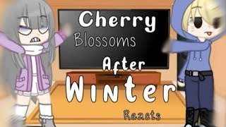 Cherry blossoms after winter reacts AU [upl. by Assetan]