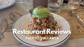 Restaurant Reviews In Puerto Vallarta Mexico October Finds [upl. by Shari]