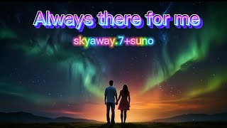 Always there for me englishsong englishlyrics originalsong [upl. by Kappenne]