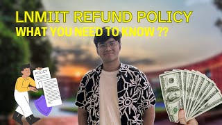 Understanding LNMIITs Refund Policy What You Need to Know [upl. by Naitsirt]