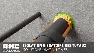 Isolation Vibratoire des tuyaux  AMC Mecanocaucho [upl. by Edalb]