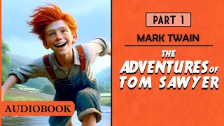 The Adventures of Tom Sawyer  Part 1 AUDIOBOOK [upl. by Nomzed]