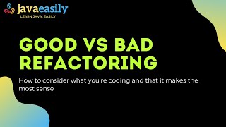 Good vs Bad Refactoring  Java for Beginners [upl. by Lodie]