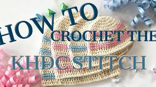 How to stitch the khdc  knit half double crochet [upl. by Lladnew]